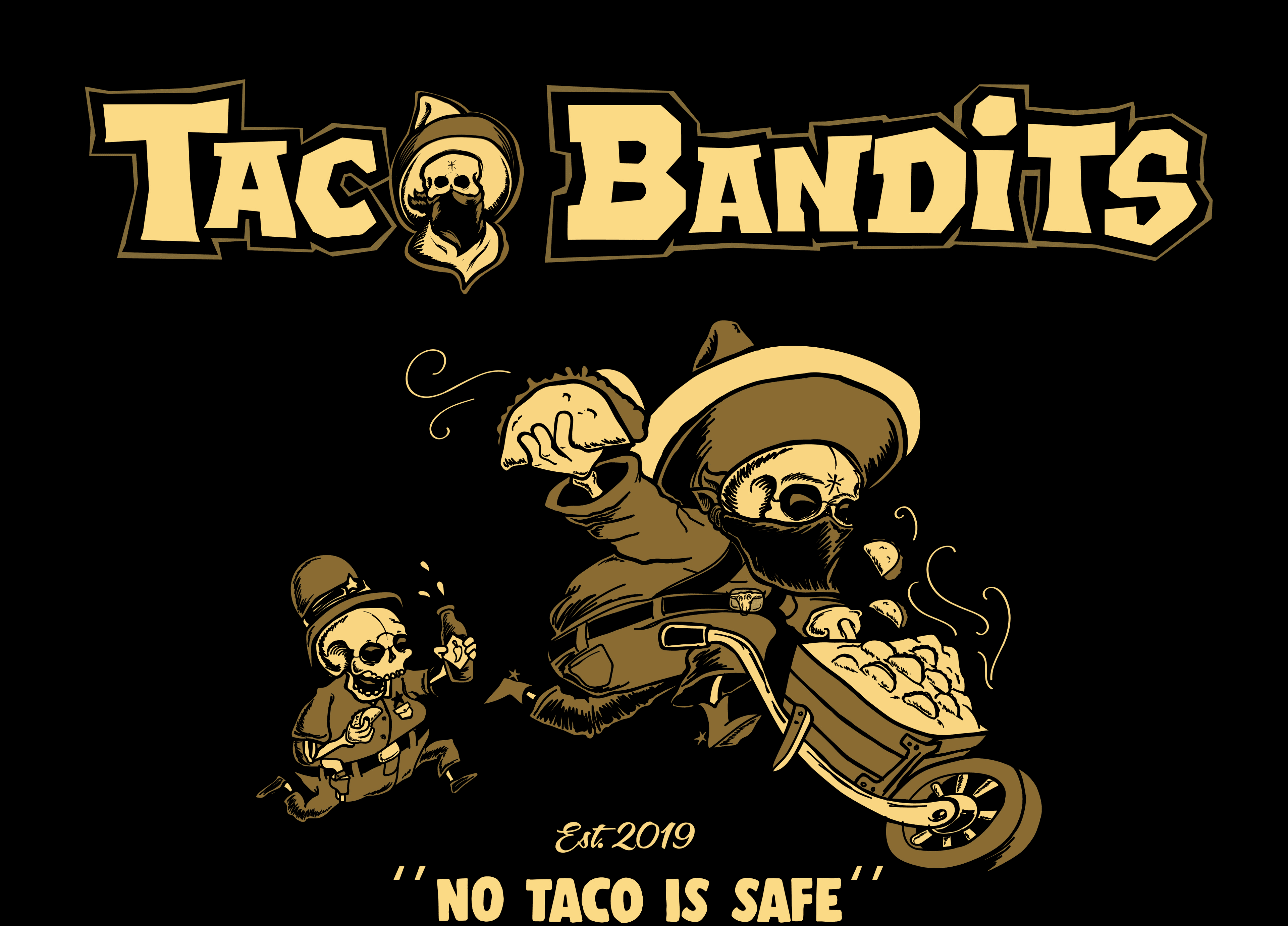 Taco Bandits — No Taco Is Safe